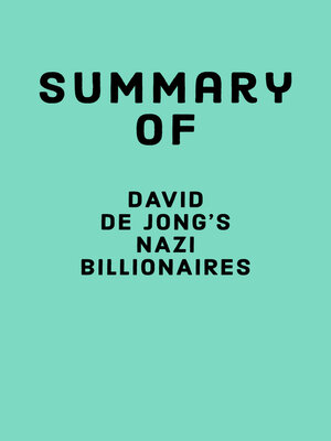 cover image of Summary of David de Jong's Nazi Billionaires